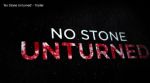 No Stone Unturned documentary
